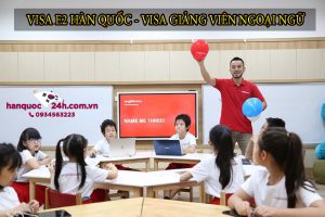 Visa E2 Hàn Quốc – Visa giảng viên ngoại ngữ