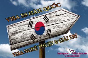 Visa E6 Hàn Quốc – Visa Nghệ Thuật Giải Trí
